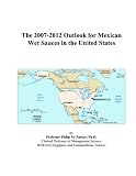 Revue ICON Group International, Inc.  / The 2007-2012 Outlook for Mexican Wet Sauces in the United States