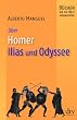 Homer, Ilias und Odyssee: Bücher, die die Welt veränderten