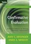 Confirmative Evaluation: Practical Strategies for Valuing Continuous Improvement (Tech Training Series)