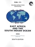 PUB171 Sailing Directions: Enroute, 2004 East Africa & South Indian Ocean (8th Edition)