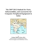 Review ICON Group International, Inc.  / The 2007-2012 Outlook for Parts, Subassemblies, and Accessories for Computer Peripheral Equipment in India