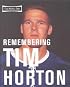 Remembering Tim Horton