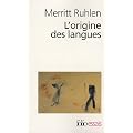 L'origine des langues : Sur les traces de la langue m�re