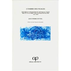L'ombre des nuages: Histoire et civilisation du Vietnam au temps des L� et au d�but de la dynastie Nguy�n, 1427-1819
