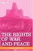 Book THE RIGHTS OF WAR AND PEACE: Including the Law of Nature and of Nations
