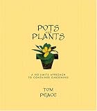 Books : Pots and Plants: Container Gardening Without Limits!