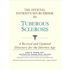 The Official Patient's Sourcebook on Tuberous Sclerosis: A Revised and Updated Directory... by Icon Health Publications