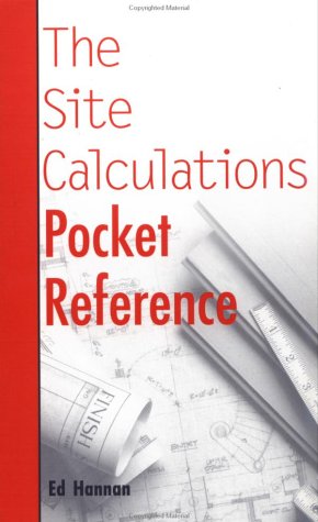 The Site Calculations Pocket Reference - Wiley - JW-0471324353 - ISBN: 0471324353 - ISBN-13: 9780471324355