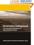 Uncertainty Underground: Yucca Mountain and the Nation's High-Level Nuclear Waste