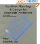 Facilities Planning & Design For Financial Institutions: A Strategic Management Guide