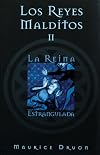 Los reyes malditos II: La reina estrangulada (Los Reyes Malditos / the Acursed Kings)