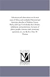 Adventures and observations on the west coast of Africa, and its islands. Historical and descriptive sketches of Madeira, Canary, Biafra, and Cape Verd ... of places, peoples, customs, trade, mi
