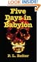 Five Days in Babylon