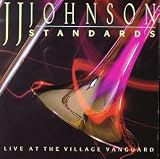 Revue J.J. Johnson  / Standards (Live At The Village Vanguard)