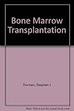 Bone marrow transplantation