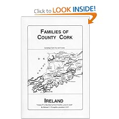 Families of County Cork, Ireland (Vol. 4) (O'laughlin, Michael C. Book of Irish Families, Great & Small, V. 4.)