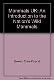 Mammals UK : an introduction to the nations wild mammals