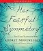 Her Fearful Symmetry: A Novel