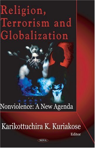 Religion, Terrorism And Globalization Nonviolence: A New Agenda