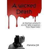 A Wicked Death - A hilarious whodunit thriller With Inspector Tony Mayerhofer