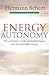 Energy Autonomy: The Economic, Social and Technological Case for Renewable Energy