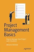 Project Management Basics: How to Manage Your Project with Checklists Project Management Basics: How to Manage Your Project with Checklists