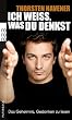 Ich wei�, was du denkst: Das Geheimnis, Gedanken zu lesen (sachbuch)