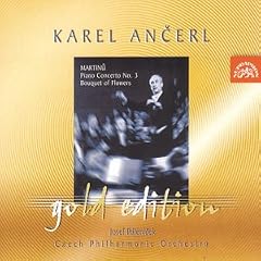 Karel Ancerl Gold Edition Vol.12. Martinu - Piano Concerto No.3. Bouquet of Flowers