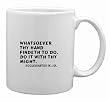 Whatsoever thy hand findeth to do, do it with thy might. Ecclesiastes ix. 10. Mug
