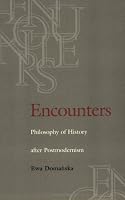 Encounters: Philosophy of History After Postmodernism
