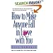 How to Make Anyone Fall in Love with You