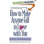 How to Make Anyone Fall in Love with You