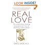 Real Love: The Truth About Finding Unconditional Love & Fulfilling Relationships