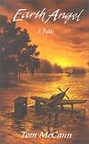 Earth Angel: A Fable Earth Angel: A Fable