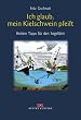 Ich glaub', mein Kielschwein pfeift. Heitere Tipps f�r den Segelt�rn