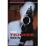 The Trigger Men