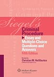Siegels Criminal Procedure: Essay and Multiple Choice Questions and Answers, Fifth Edition