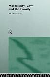 Masculinity, Law and Family