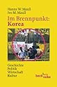 Im Brennpunkt: Korea: Geschichte - Politik - Wirtschaft - Kultur