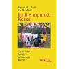 Im Brennpunkt: Korea: Geschichte - Politik - Wirtschaft - Kultur