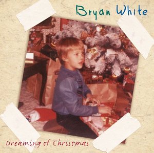 Bryan White - Dreaming Of Christmas [EP] - Zortam Music