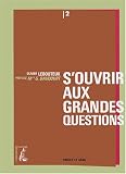 S ouvrir aux grandes questions