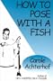 How to Pose With a Fish