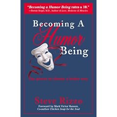 Becoming A Humor Being: The Power to Choose a Better Way