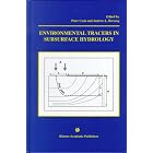 Environmental Tracers in Subsurface Hydrology by Peter G. Cook