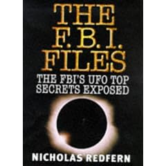 The FBI Files: FBI's UFO Top Secrets Exposed