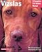 Vizslas (Complete Pet Owner's Manual)