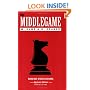 The Middlegame - Book I : Static Features (Algebraic Edition) (Bk. 1)