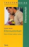 Elternunterhalt - Wenn Kinder zahlen sollen - Michael Baczko