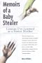 Memoirs of a Baby Stealer: Lessons I've Learned as a Foster Mother